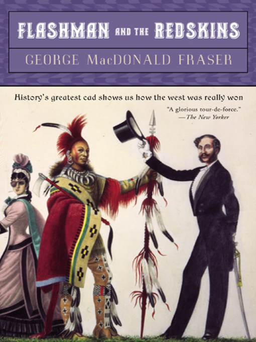 Title details for Flashman and the Redskins by George MacDonald Fraser - Available